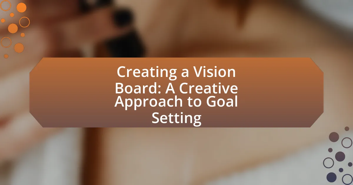 Creating a Vision Board: A Creative Approach to Goal Setting