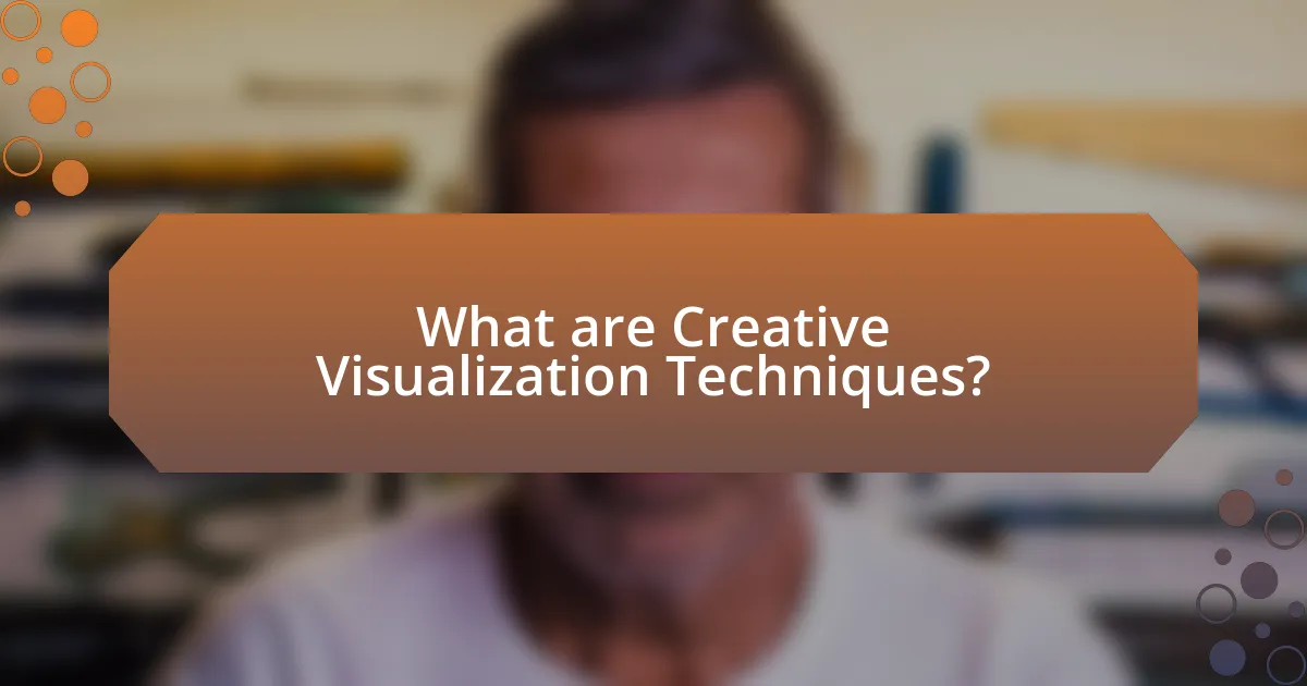 What are Creative Visualization Techniques?