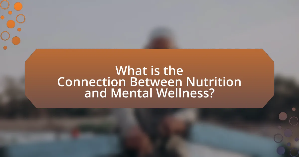 What is the Connection Between Nutrition and Mental Wellness?