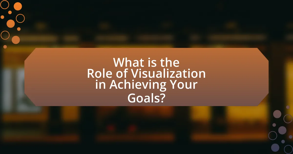 What is the Role of Visualization in Achieving Your Goals?